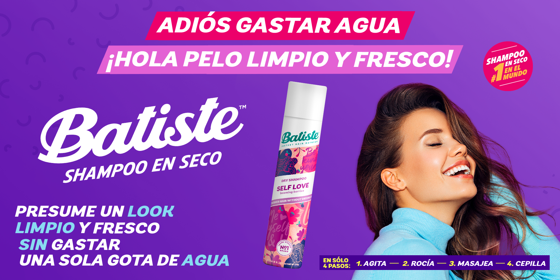 Batiste - Si se va el agua, ¡Batiste siempre está para ti! Pelo limpio y fresco a toda hora.